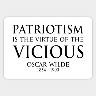 Patriotism is the virtue of the vicious. - Oscar Wilde - BLACK -  Inspirational motivational political wisdom - FOGS quotes series Sticker